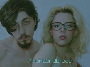 Arianaandbruce