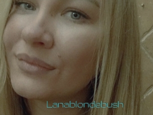 Lanablondebush