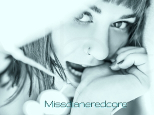 Missdianeredcore